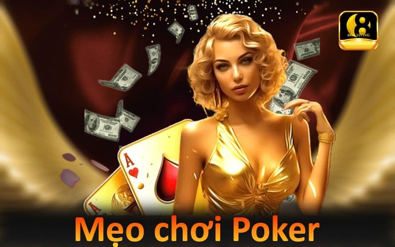 Top 6 mẹo chơi Poker có 1 không 2 chơi là thắng từ cao thủ 2 Mẹo chơi Poker